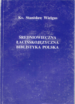 Średniowieczna łacińskojęzyczna biblistyka polska