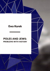 Poles and Jews: problems with history (Polacy i Żydzi: problemy z historią)