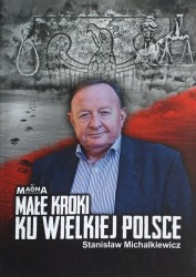 Małe kroki ku wielkiej Polsce