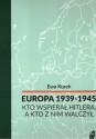 Europa 1939-1946. Kto wspierał Hitlera, a kto z nim walczył 