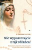Nie wypuszczajcie z rąk różańca! Rozważania tajemnic różańcowych na pierwsze soboty miesiąca