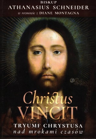 Christus vincit. Tryumf Chrystusa nad mrokami czasów