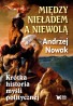 Między nieładem a niewolą. Krótka historia myśli politycznej