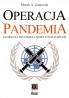 Operacja pandemia. Globalna psychoza i nowy totalitaryzm