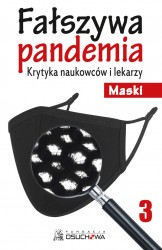 Fałszywa pandemia. Krytyka naukowców i lekarzy. Maski cz.3