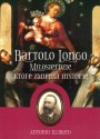 Bartolo Longo. Miłosierdzie, które zmienia historię