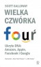 Wielka czwórka. Ukryte DNA: Amazon, Apple, Facebook i Google