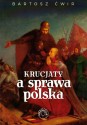 Krucjaty a sprawa polska