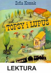 Książka „Topsy i Lupus” to nowa lektura...