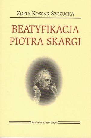 Beatyfikacja Piotra Skargi