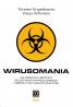 Wirusomania. Jak przemysł medyczny bezustannie wymyśla epidemie i czerpie z nich gigantyczne zyski