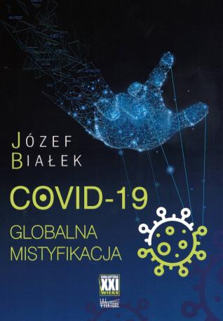 Covid-19. Globalna mistyfikacja