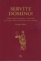 Servite Domino! Podręcznik dla ministrantów i ceremoniarzy dla liturgii w nadzwyczajnej formie rytu rzymskiego