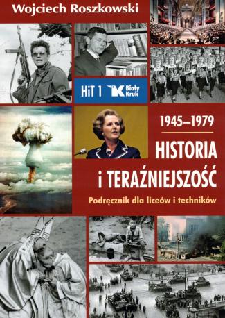 Historia i teraźniejszość 1945-1979. Podręcznik do liceów i techników