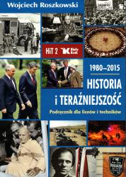 Historia i teraźniejszość 1980-2015. VPodręcznik dla liceów i techników 2