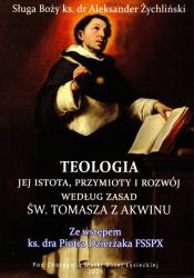 Teologia jej istota, przymioty i rozwój według zasad św. Tomasza z Akwinu